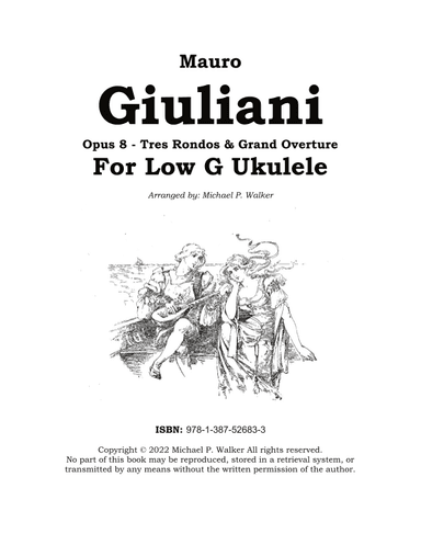 Mauro Giuliani: Opus 8 - Tres Rondos & Grand Overture For Low G Ukulele (arr. Michael P Walker)