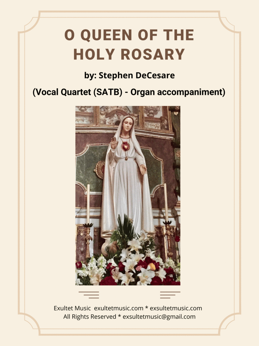 O Queen Of The Holy Rosary (Vocal Quartet (SATB) - Organ accompaniment) (arr. Stephen DeCesare)