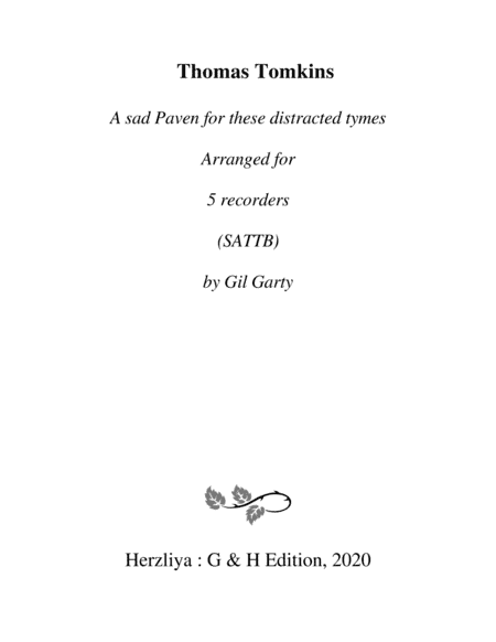 A sad paven for these distracted tymes (=A sad pavan for these distracted times) (arrangement for 5 (arr. Gil Garty)