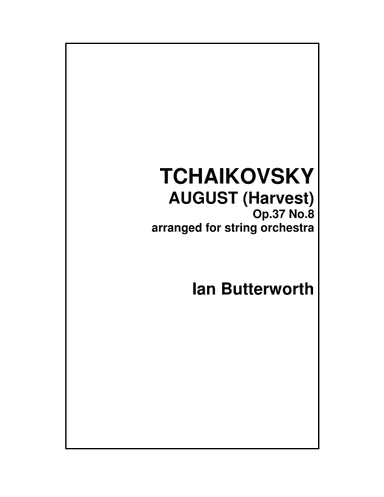 TCHAIKOVSKY August (The Seasons) for string orchestra (arr. Ian Butterworth)