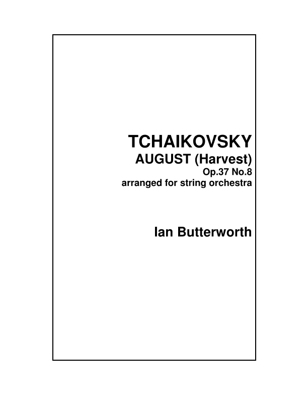 TCHAIKOVSKY August (The Seasons) for string orchestra (arr. Ian Butterworth)