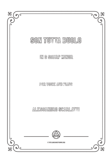 Scarlatti-Son Tutta Duolo in g sharp minor,for Voice and Piano (arr. MSM)