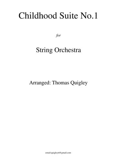 Childhood Suite No.1 for String Orchestra (arr. Thomas Quigley)