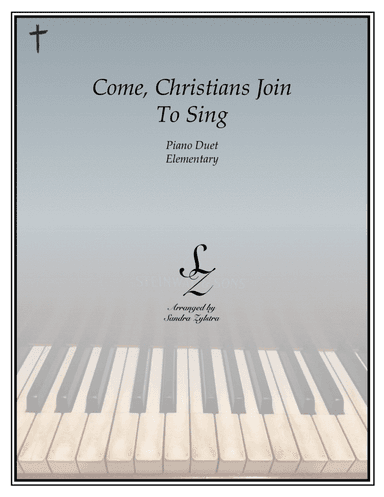 Come, Christians Join To Sing (elementary piano with optional duet) (arr. Sandra Zylstra)