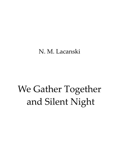 We Gather Together and Silent Night (arr. theupperstaff.com)