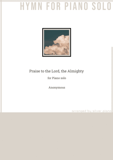 Praise to the Lord, the Almighty (PIANO HYMN) (arr. Silver Piano)