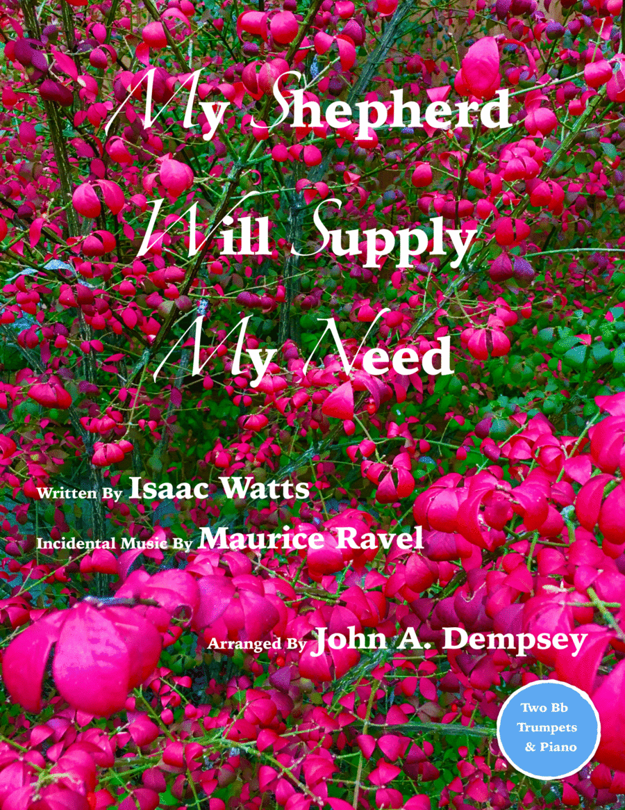 My Shepherd Will Supply My Need (Psalm 23): Trio for Two Trumpets and Piano (arr. John A. Dempsey)