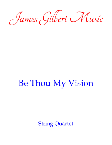 Be Thou My Vision (arr. James Gilbert Music)