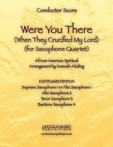 Were You There (When They Crucified My Lord) (for Saxophone Quartet SATB or AATB) (arr. Kenneth Abeling)