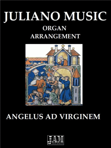 ANGELUS AD VIRGINEM (EASY ORGAN ARRANGEMENT) - ANONYMOUS (arr. Juliano Music)
