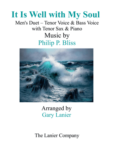 IT IS WELL WITH MY SOUL (Men's Duet - Tenor Voice, Bass Voice) with Tenor Sax & Piano (arr. Gary Lanier)