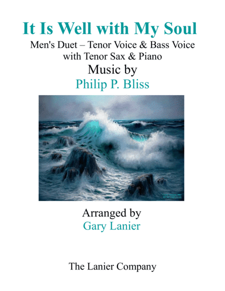 IT IS WELL WITH MY SOUL (Men's Duet - Tenor Voice, Bass Voice) with Tenor Sax & Piano (arr. Gary Lanier)