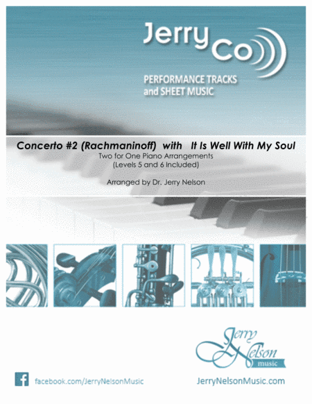 Concerto #2 (Rachmaninoff) / It Is Well  (2 for 1 PIANO Standalone Arr's) (arr. Dr Jerry Nelson)