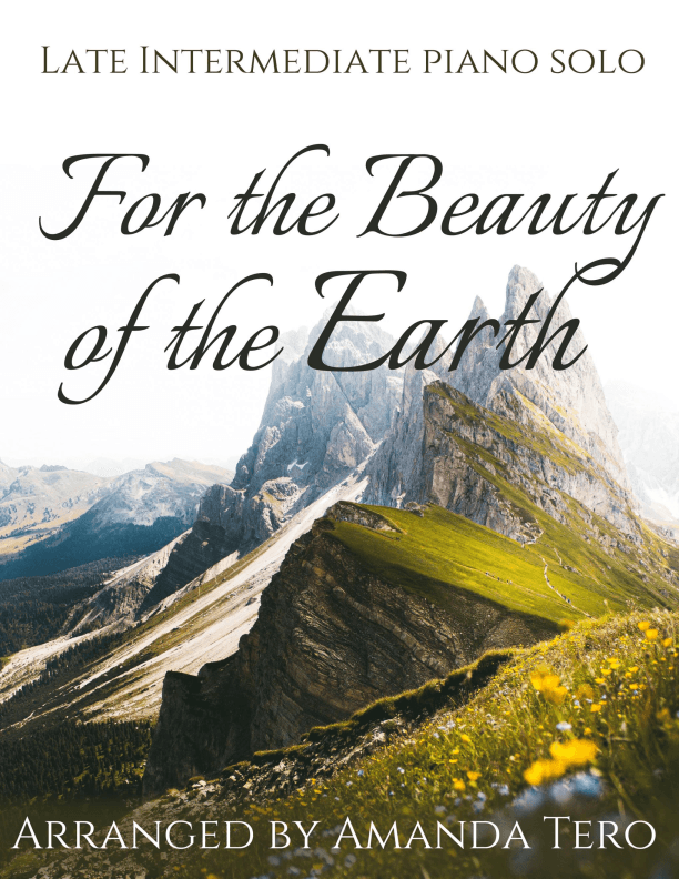 For the Beauty of the Earth early intermediate sacred piano sheet music (arr. Amanda Tero)