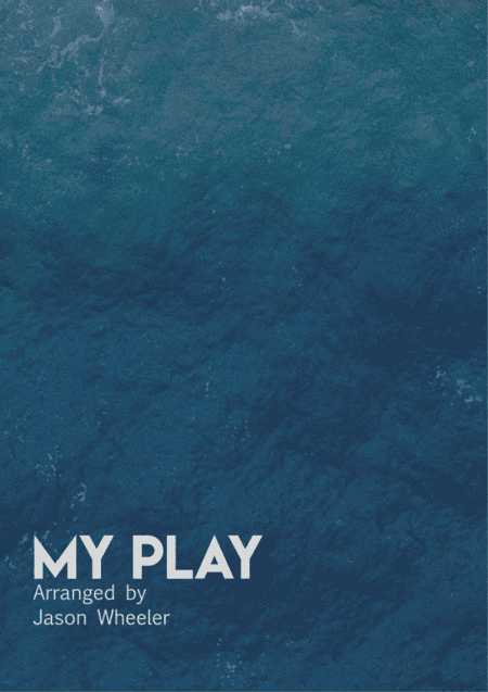 My Play (arr. Jason Wheeler)