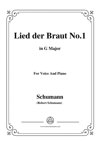 Schumann-Lied der Braut No.1,in G Major,for Voice and Piano (arr. MSM)