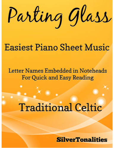Parting Glass Easiest Piano Sheet Music (arr. SilverTonalities)