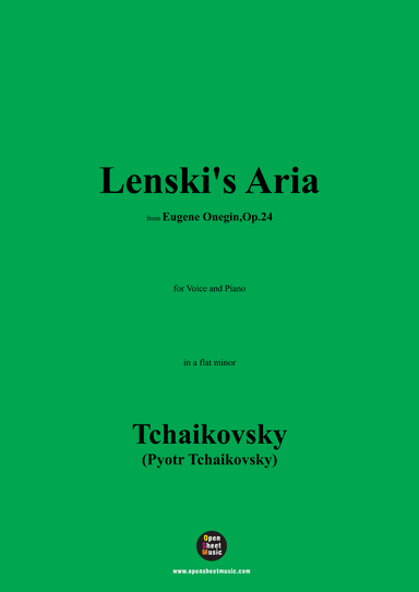Tchaikovsky-Lenski's Aria,from 'Eugene Onegin,Op.24',Op.24,in a flat minor (arr. OSM Press)