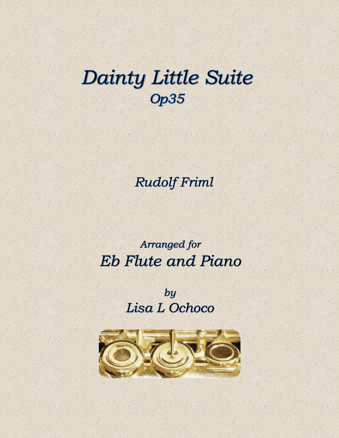 Dainty Little Suite Op35 for Eb Flute and Piano (arr. Lisa L Ochoco)