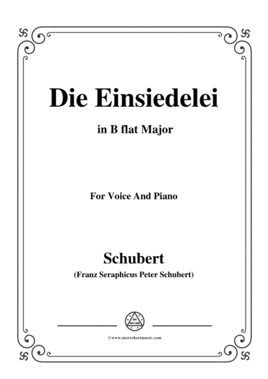 Schubert-Die Einsiedelei(The Hermitage),in B flat Major,D.393,for Voice&Piano (arr. MSM)