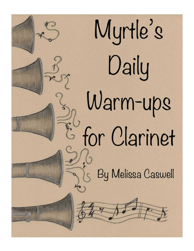Myrtle’s Daily Warm-ups for Clarinet