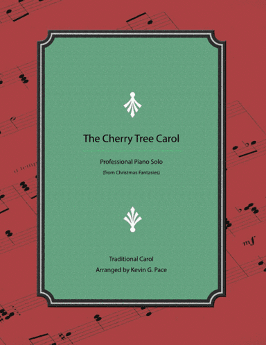 The Cherry Tree Carol - advanced Christmas piano solo (arr. Kevin G. Pace)