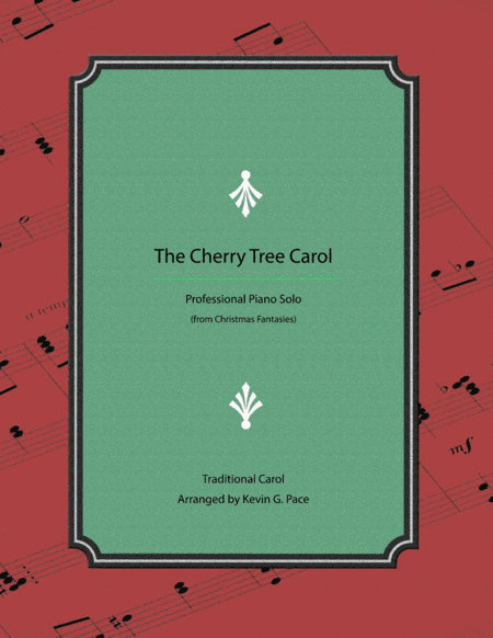 The Cherry Tree Carol - advanced Christmas piano solo (arr. Kevin G. Pace)