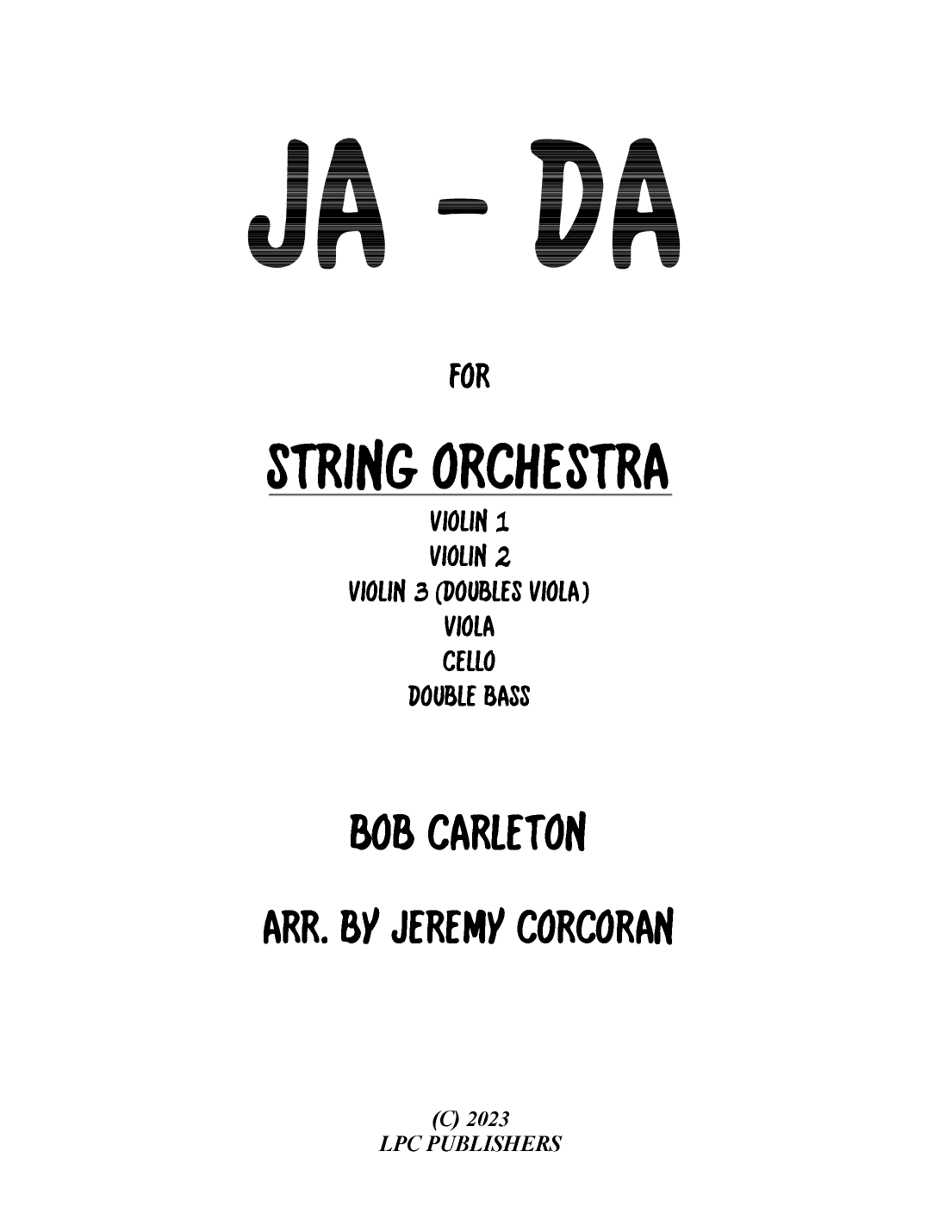 Ja - Da for String Orchestra (arr. Jeremy Corcoran)