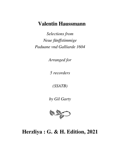 Selections from Neue fünffstimmige Paduane vnd Galliarde 1604 (arrangements for 5 recorders) (arr. Gil Garty)