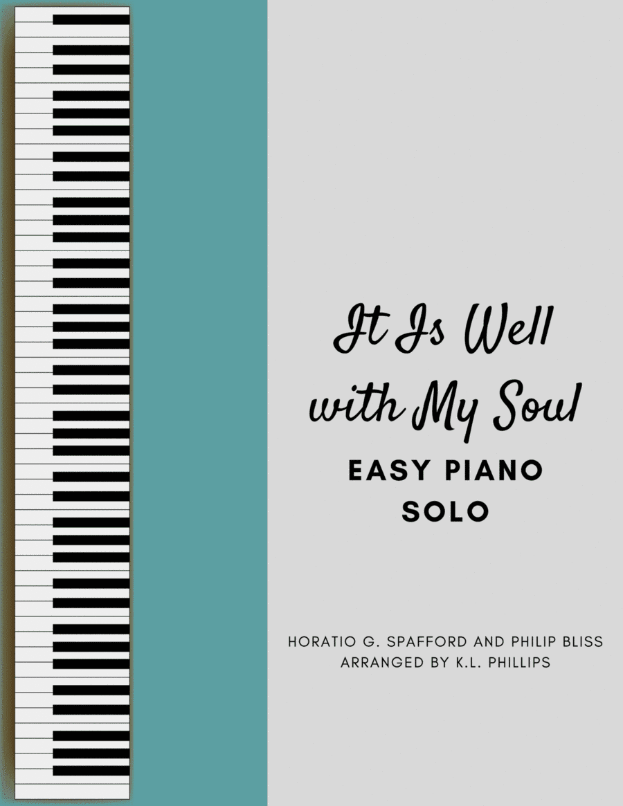 It Is Well with My Soul - Easy Piano Solo (arr. K.L. Phillips)