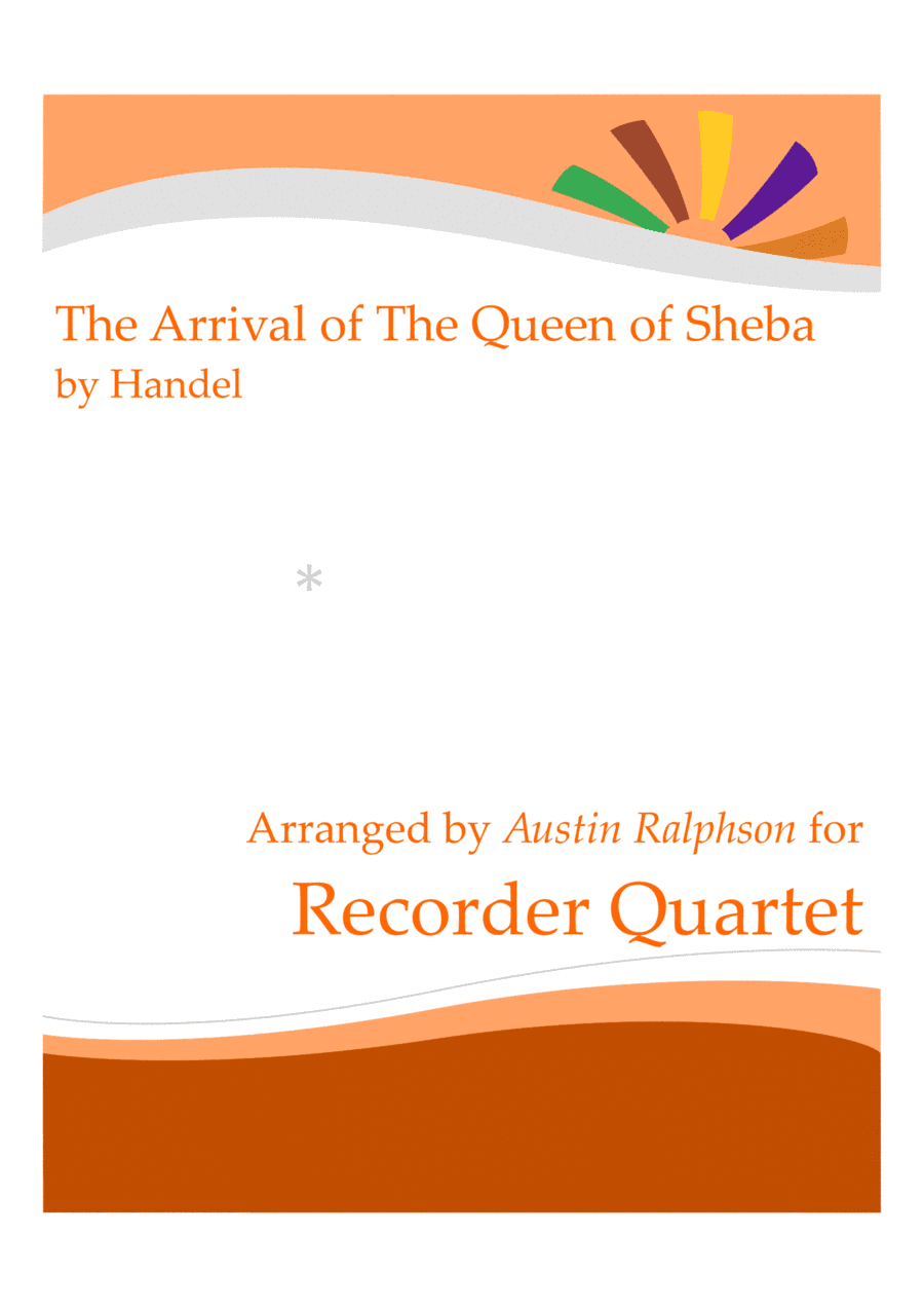 The Arrival of the Queen of Sheba - recorder quartet (arr. Austin Ralphson)
