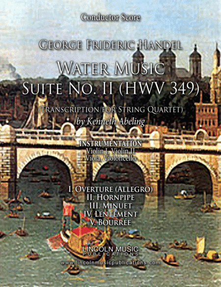 Handel - Water Music Suite No. II Movements 1-5 (for String Quartet) (arr. Kenneth Abeling)