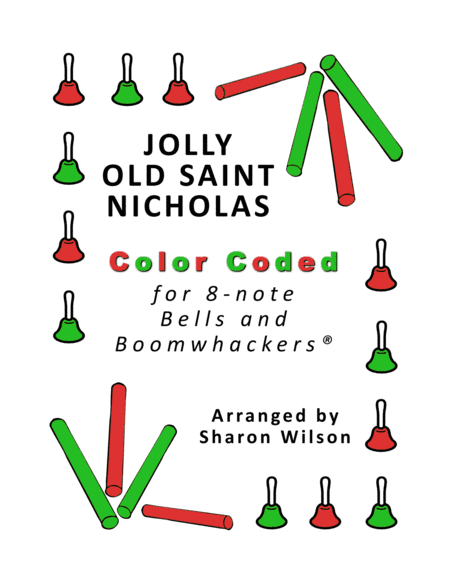 Jolly Old Saint Nicholas (for 8-note Bells and Boomwhackers with Color Coded Notes) (arr. Sharon Wilson)