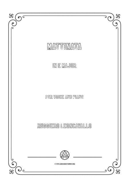 Leoncavallo-Mattinata in E Major,for Voice and Piano (arr. MSM)