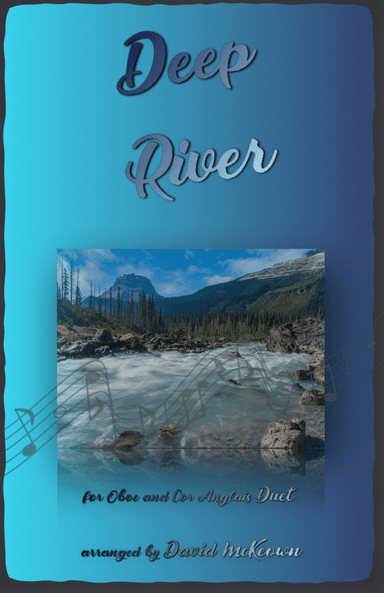 Deep River, Gospel Song for Oboe and Cor Anglais (or English Horn) Duet (arr. David McKeown)
