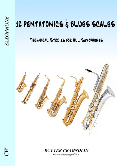12 PENTATONICS & BLUES SCALE FOR SAXOPHONES