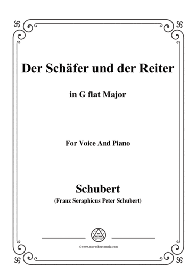 Schubert-Der Schäfer und der Reiter,in G flat Major,Op.13 No.1,for Voice and Piano (arr. MSM)