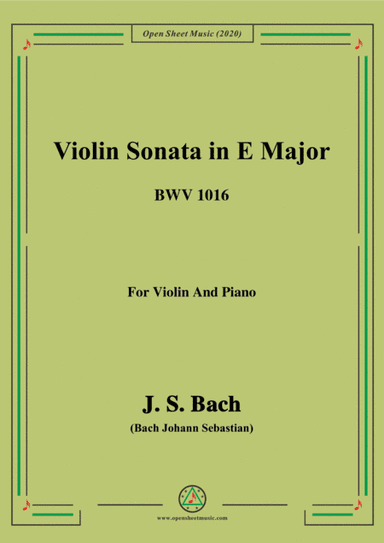 Bach,J.S.-Violin Sonata,in E Major,BWV 1016,for Violin and Piano (arr. MSM)