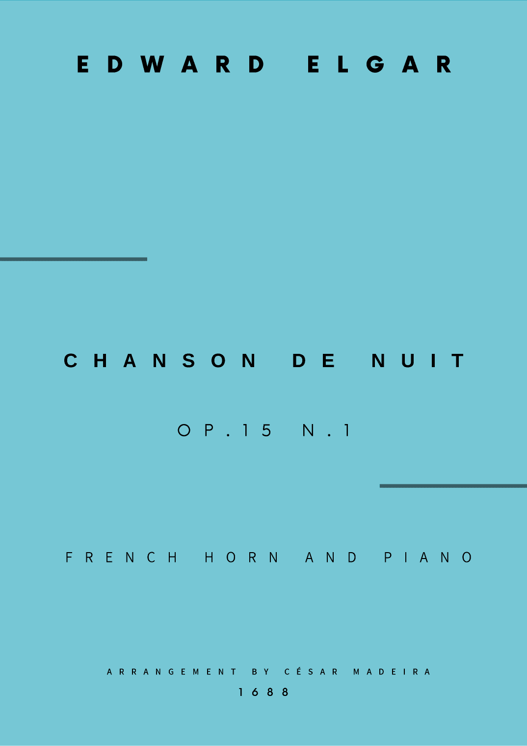 Chanson De Nuit, Op.15 No.1 - French Horn and Piano (Full Score and Parts) (arr. César Madeira)