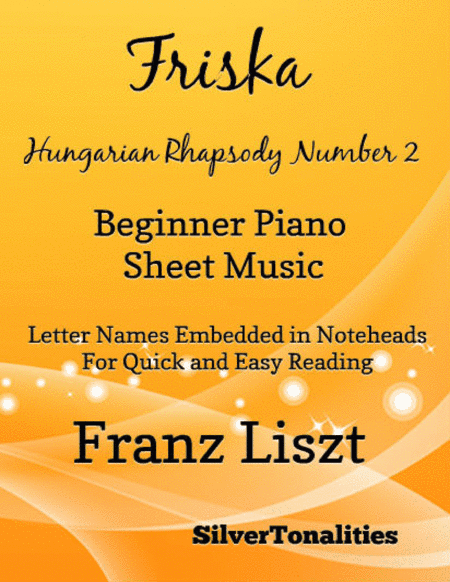 Friska Hungarian Rhapsody Number 2 Beginner Piano Sheet Music (arr. SilverTonalities)
