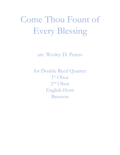 Come Thou Fount of Every Blessing (Double Reed Quartet) (arr. Wesley D. Peters)
