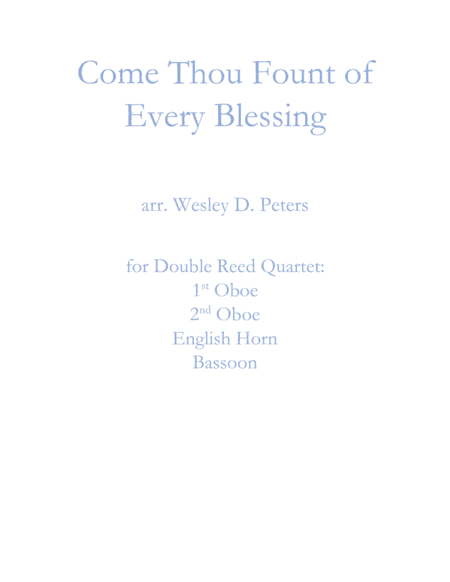 Come Thou Fount of Every Blessing (Double Reed Quartet) (arr. Wesley D. Peters)