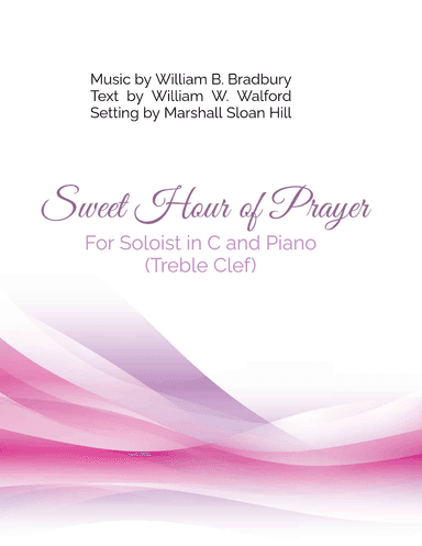 Sweet Hour of Prayer - For Treble Clef Soloist in C and Piano (arr. Marshall Sloan Hill)
