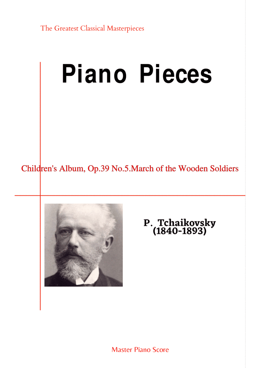 Tchaikovsky-Children's Album, Op.39 No.5.March of the Wooden Soldiers(Piano) (arr. MPS)