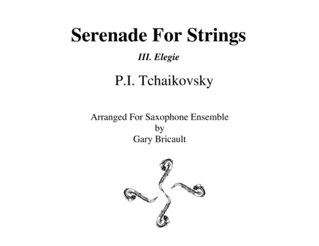 III. Elegie from Serenade For Strings (arr. Gary Bricault)