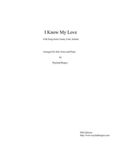 I Know My Love (solo) (arr. Wayland Rogers)
