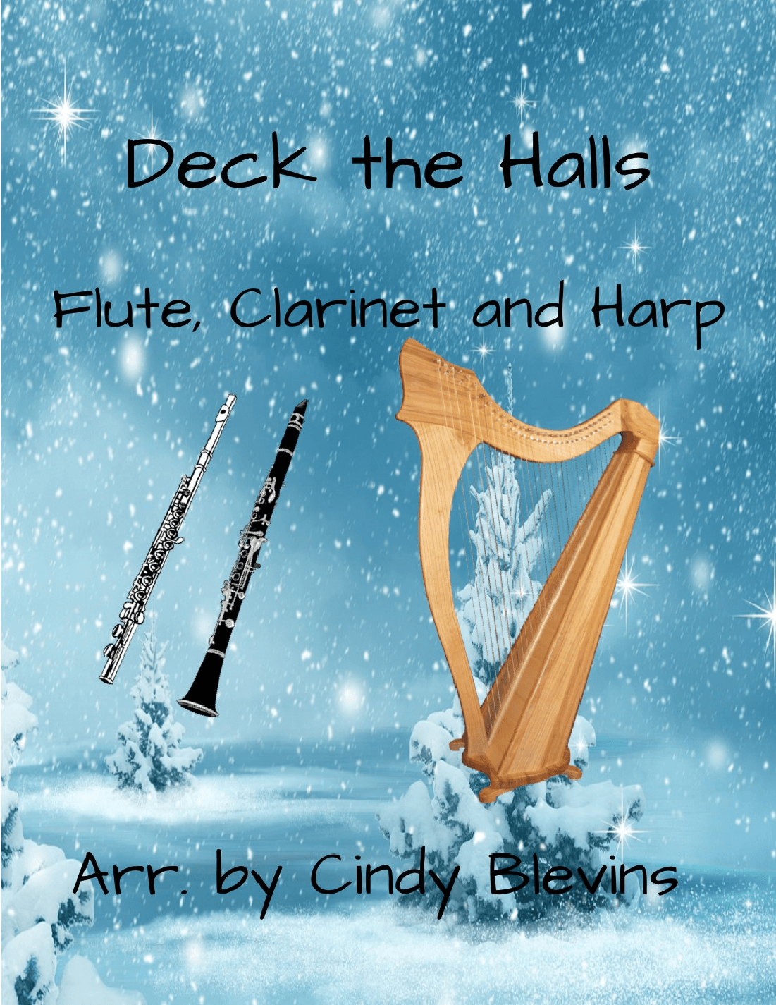 Deck the Halls, for Harp, Flute and Clarinet (arr. Cindy Blevins)