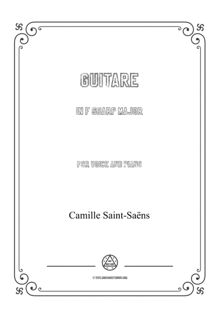 Saint-Saëns-Guitare in F sharp Major,for Voice and Piano (arr. MSM)
