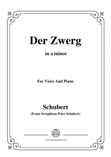 Schubert-Der Zwerg,Op.22 No.1,in a minor,for Voice&Piano (arr. MSM)