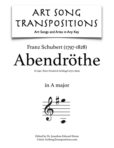 SCHUBERT: Abendröthe, D. 690 (transposed to A major) (arr. ArtSongTranspositions.com)